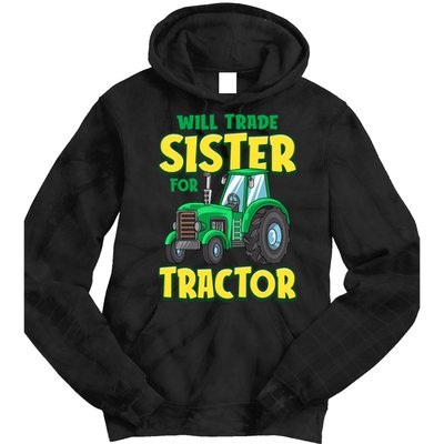 Funny Will Trade Sister For Tractor Farm Truck Boy Tie Dye Hoodie