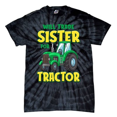 Funny Will Trade Sister For Tractor Farm Truck Boy Tie-Dye T-Shirt