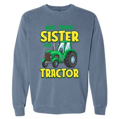 Funny Will Trade Sister For Tractor Farm Truck Boy Garment-Dyed Sweatshirt