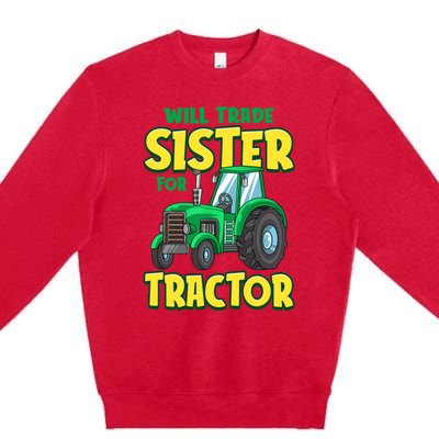 Funny Will Trade Sister For Tractor Farm Truck Boy Premium Crewneck Sweatshirt