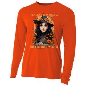 Feminist Witch They Didnt Burn Witches They Burned Gift Cooling Performance Long Sleeve Crew