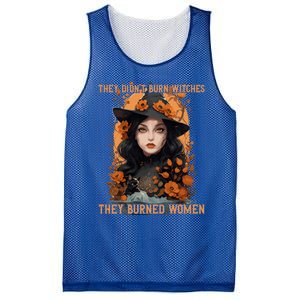 Feminist Witch They Didnt Burn Witches They Burned Gift Mesh Reversible Basketball Jersey Tank