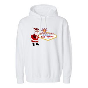 Famous Welcome To Las Vegas Sign With Santa Claus Christmas Garment-Dyed Fleece Hoodie