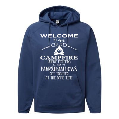 Funny Welcome To Our Campfire Lets Get Toasted Cute Gift Performance Fleece Hoodie