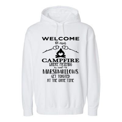 Funny Welcome To Our Campfire Lets Get Toasted Cute Gift Garment-Dyed Fleece Hoodie