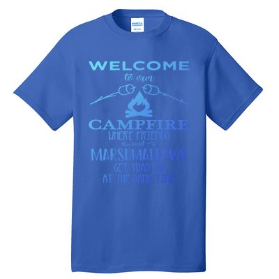 Funny Welcome To Our Campfire Lets Get Toasted Cute Gift Tall T-Shirt