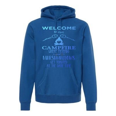 Funny Welcome To Our Campfire Lets Get Toasted Cute Gift Premium Hoodie