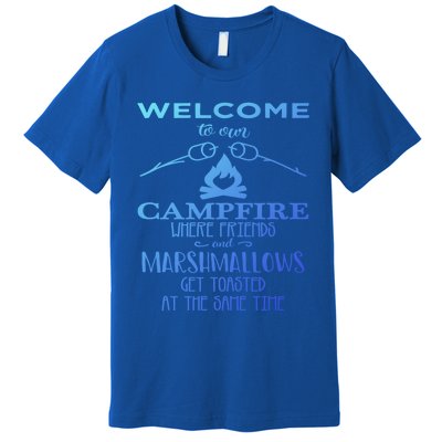 Funny Welcome To Our Campfire Lets Get Toasted Cute Gift Premium T-Shirt