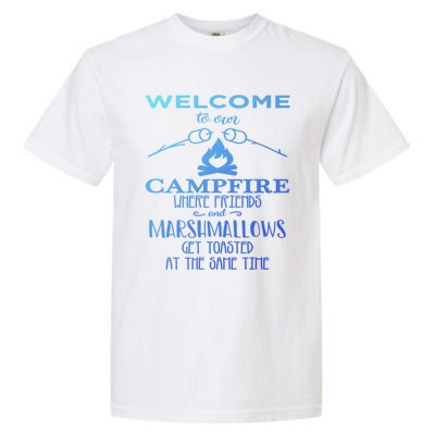 Funny Welcome To Our Campfire Lets Get Toasted Cute Gift Garment-Dyed Heavyweight T-Shirt