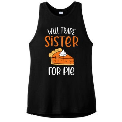 Funny Will Trade Sister For Pie Pumpkin Pie Thanksgiving Ladies PosiCharge Tri-Blend Wicking Tank