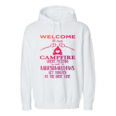 Funny Welcome To Our Campfire Lets Get Toasted Cute Gift Garment-Dyed Fleece Hoodie