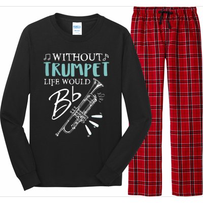 Funny WITHOUT TRUMPET LIFE WOULD BE FLAT Music Long Sleeve Pajama Set