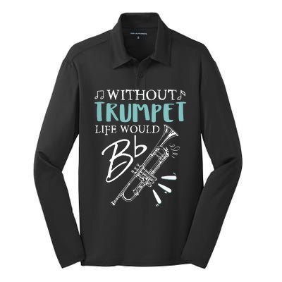 Funny WITHOUT TRUMPET LIFE WOULD BE FLAT Music Silk Touch Performance Long Sleeve Polo