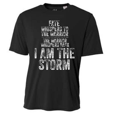 Fate Whispers To Warrior I Am The Storm Quote Gritty Fighter Cooling Performance Crew T-Shirt