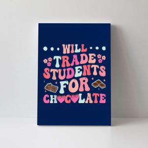 Funny Will Trade Students For Chocolate Teacher Canvas