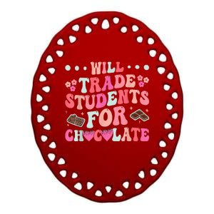 Funny Will Trade Students For Chocolate Teacher Ceramic Oval Ornament