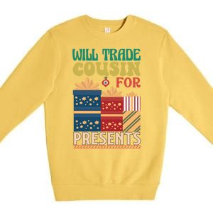 Funny Will Trade Cousin For Christmas Present Premium Crewneck Sweatshirt