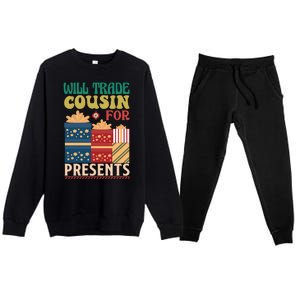 Funny Will Trade Cousin For Christmas Present Premium Crewneck Sweatsuit Set