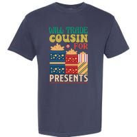 Funny Will Trade Cousin For Christmas Present Garment-Dyed Heavyweight T-Shirt