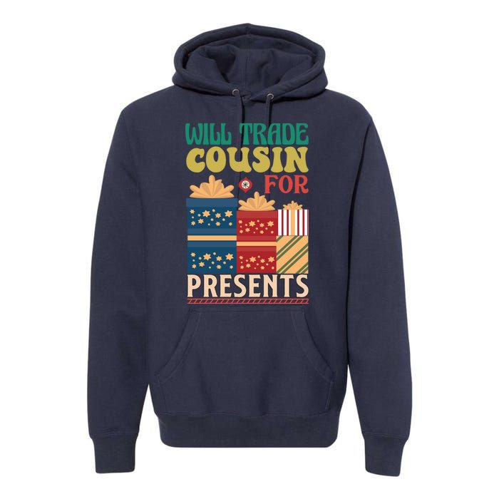 Funny Will Trade Cousin For Christmas Present Premium Hoodie