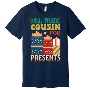 Funny Will Trade Cousin For Christmas Present Premium T-Shirt