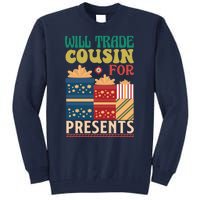 Funny Will Trade Cousin For Christmas Present Tall Sweatshirt