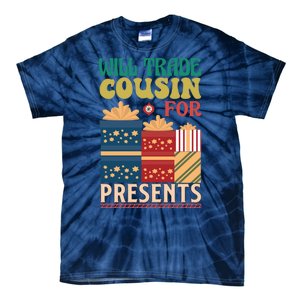 Funny Will Trade Cousin For Christmas Present Tie-Dye T-Shirt