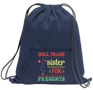 Funny Will Trade Sister For Christmas Present Sweatshirt Cinch Pack Bag