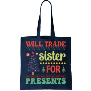 Funny Will Trade Sister For Christmas Present Tote Bag