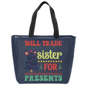 Funny Will Trade Sister For Christmas Present Zip Tote Bag