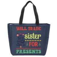 Funny Will Trade Sister For Christmas Present Zip Tote Bag