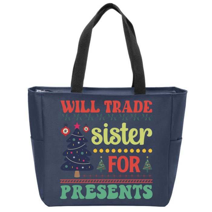 Funny Will Trade Sister For Christmas Present Zip Tote Bag