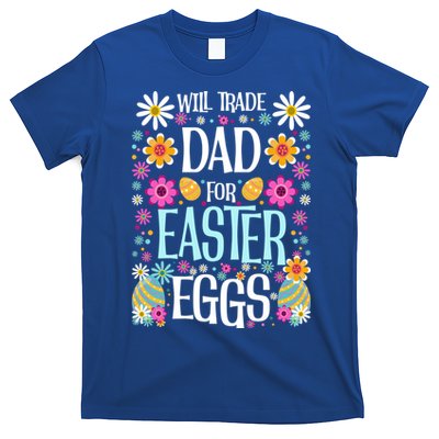 Funny Will Trade Dad Cool Gift Easter Saying Gift T-Shirt