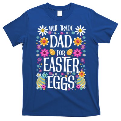 Funny Will Trade Dad Gift Easter Saying Gift T-Shirt