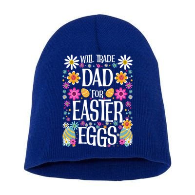 Funny Will Trade Dad Gift Easter Saying Gift Short Acrylic Beanie