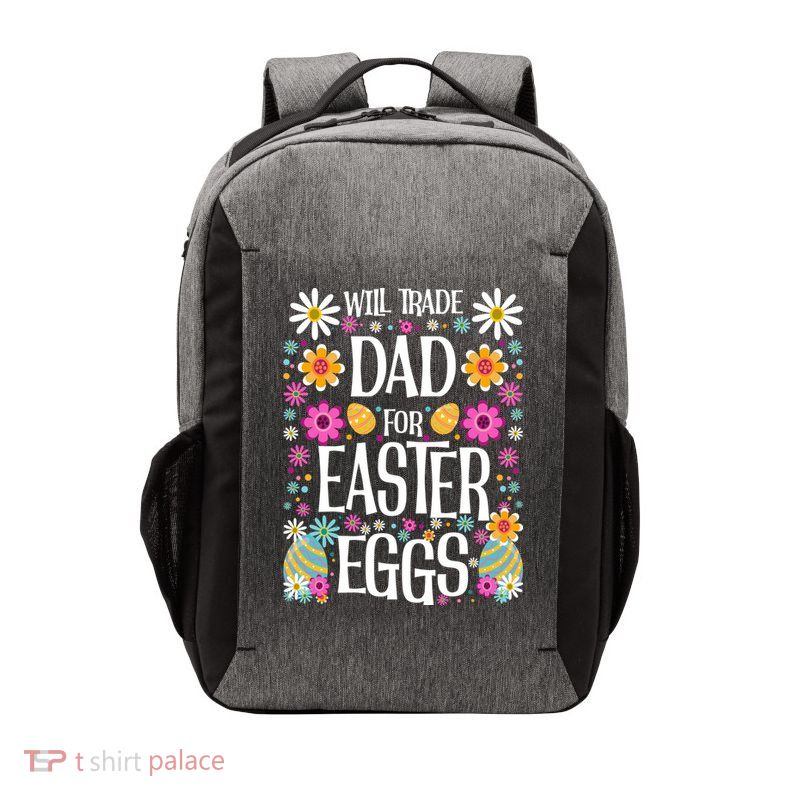 Funny Will Trade Dad Gift Easter Saying Gift Vector Backpack