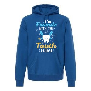 Friends With Tooth Fairy Funny Dentist Dental Assistant Gift Premium Hoodie