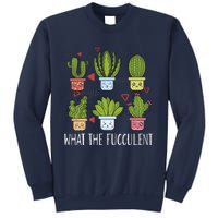 Funny What The Fucculent Gardening Succulent Lovers Sweatshirt