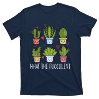 Funny What The Fucculent Gardening Succulent Lovers T-Shirt