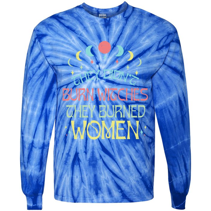 Feminist Witch They Didnt Burn Witches They Burned Cute Gift Tie-Dye Long Sleeve Shirt