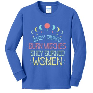 Feminist Witch They Didnt Burn Witches They Burned Cute Gift Kids Long Sleeve Shirt