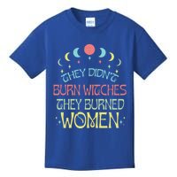 Feminist Witch They Didnt Burn Witches They Burned Cute Gift Kids T-Shirt