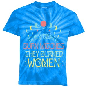 Feminist Witch They Didnt Burn Witches They Burned Cute Gift Kids Tie-Dye T-Shirt