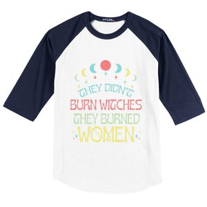 Feminist Witch They Didnt Burn Witches They Burned Cute Gift Baseball Sleeve Shirt