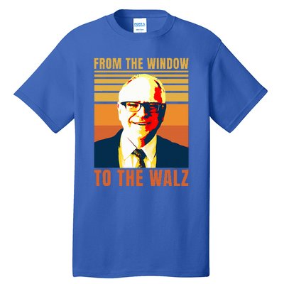 From Window To The Walz Tall T-Shirt