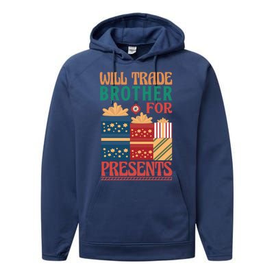 Funny Will Trade Brother For Christmas Presents Performance Fleece Hoodie