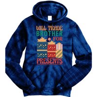 Funny Will Trade Brother For Christmas Presents Tie Dye Hoodie