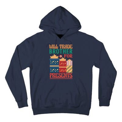 Funny Will Trade Brother For Christmas Presents Tall Hoodie