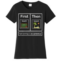 First We Teach Then We Beach Teacher Summer Vacation Women's T-Shirt