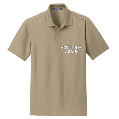 Funny Woke Up Sexy Again Funny Saying Dry Zone Grid Polo